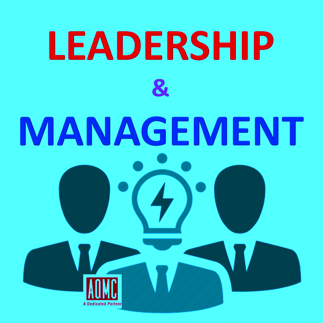 PHÂN BIỆT LÃNH ĐẠO VÀ QUẢN LÝ (LEADERSHIP - MANAGEMENT)
